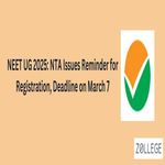 NEET UG 2025 NTA Issues Reminder for Registration Deadline on March 7